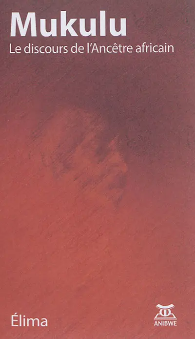 Mukulu : le discours de l'ancêtre africain