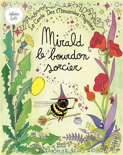 Le cercle des minuscules magiciens. Mirald le bourdon sorcier
