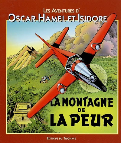 Les aventures d'Oscar Hamel et Isidore. La montagne de la peur