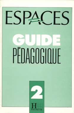 Espaces 2 : guide pédagogique