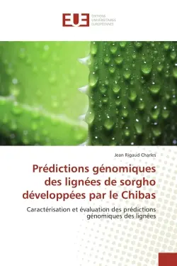 Predictions genomiques des lignees de sorgho developpees par le Chibas : Caracterisation et evaluation des predictions genomiques des lignees