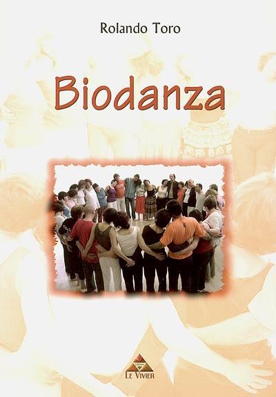 Biodanza : intégration existentielle et développement humain par la musique, le mouvement, l'expression des émotions et des potentiels génétiques