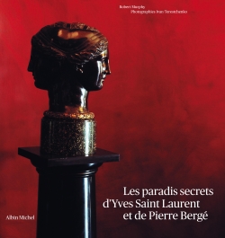 Les paradis secrets d'Yves Saint Laurent et de Pierre Bergé