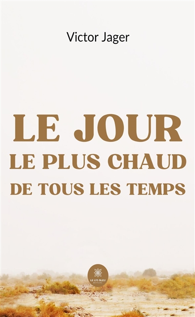 Le jour le plus chaud de...