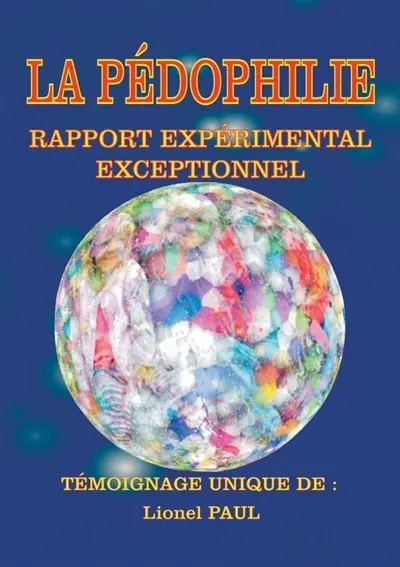 La Pédophilie : Rapport expérimental exceptionnel