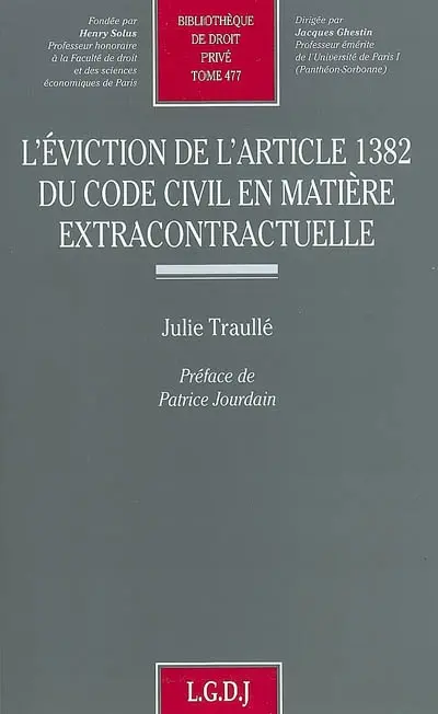 L'éviction de l'article 1382 du Code civil en matière extracontractuelle