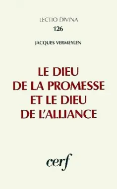 Le Dieu de la promesse et le Dieu de l'Alliance : le dialogue des grandes intuitions théologiques de l'Ancien Testament