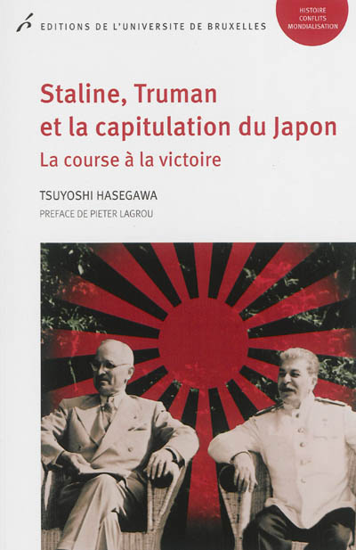 Staline, Truman et la capitulation du Japon : la course à la victoire