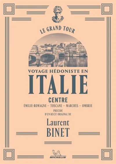 Voyage hédoniste en Italie. Vol. 3. Centre