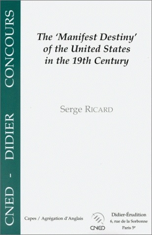 The Manifest Destiny of the United States in the 19th century : ideological and political aspects
