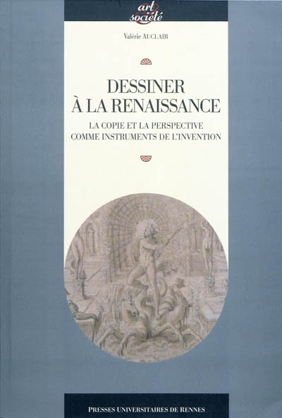 Dessiner à la Renaissance : la copie et la perspective comme instruments de l'invention