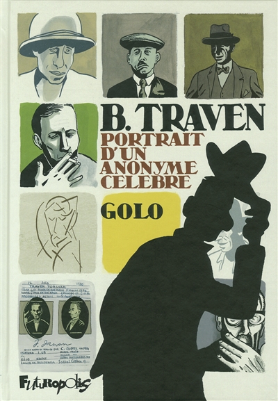 B. Traven, portrait d'un anonyme célèbre