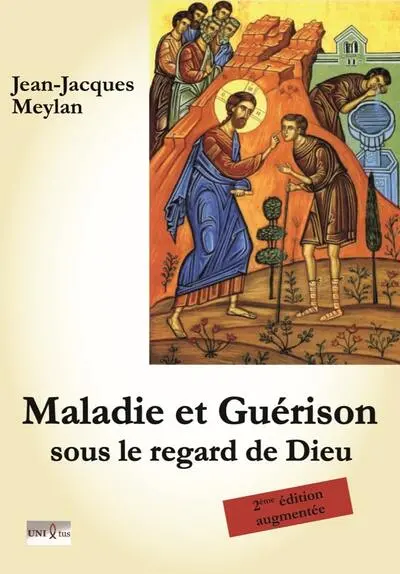 Maladie, guérison : sous le regard de Dieu