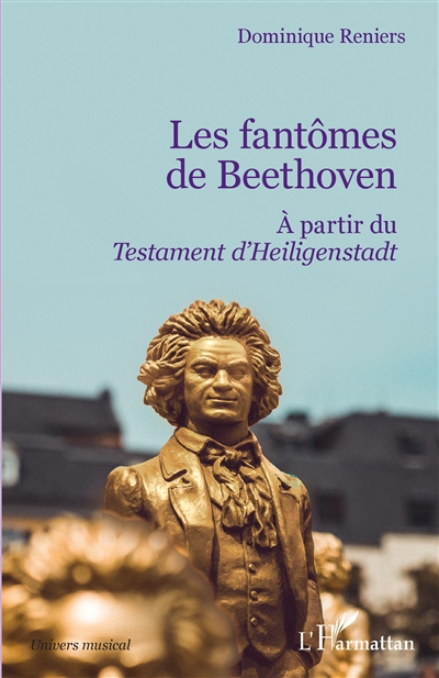 Les fantômes de Beethoven : à partir du Testament d'Heiligenstadt