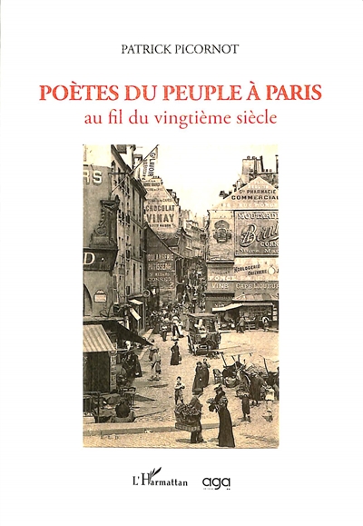 Poètes du peuple à Paris au fil du vingtième siècle