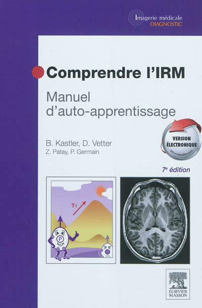 Comprendre l'IRM : manuel d'auto-apprentissage