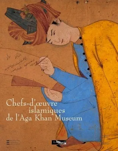 Chefs-d'oeuvre islamiques de l'Aga Khan Museum