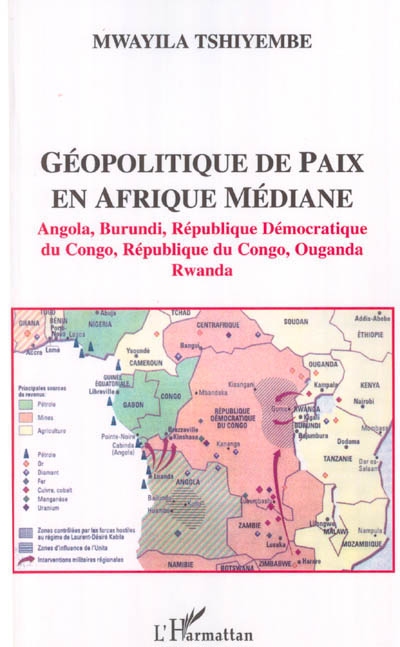 Géopolitique de paix en Afrique médiane : Angola, Burundi, République Démocratique du Congo, République du Congo, Ouganda, Rwanda