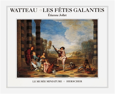 Watteau, les fêtes galantes