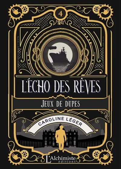 L'écho des rêves. Vol. 4. Jeux de dupes