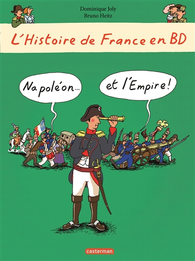 L'histoire de France en BD. Napoléon... et l'Empire !