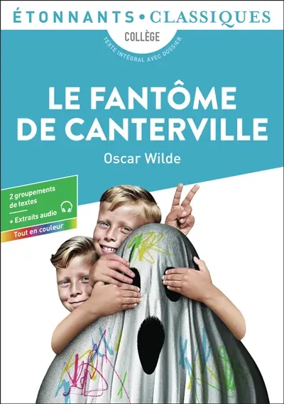Le fantôme de Canterville : collège, texte intégral avec dossier