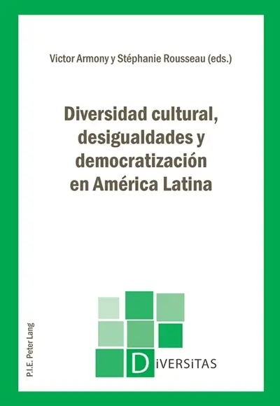 Diversidad cultural, desigualdades y democratización en América Latina