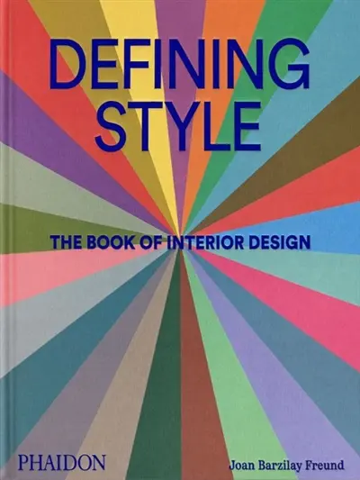 Defining style : the book of interior design