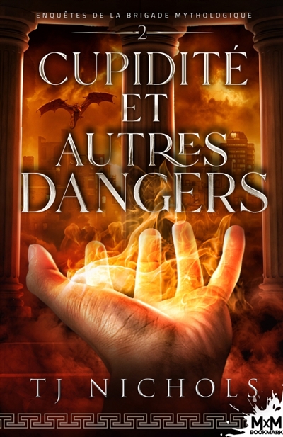 Cupidité et autres dangers : Enquêtes de la brigade mythologique, T2