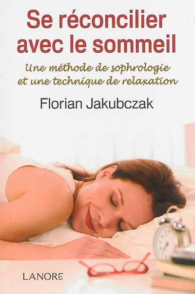 Se réconcilier avec le sommeil : une méthode de sophrologie et une technique de relaxation