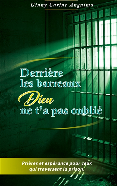 Derrière les barreaux, Dieu...