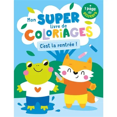 Mon super livre de coloriages : C'est la rentrée !