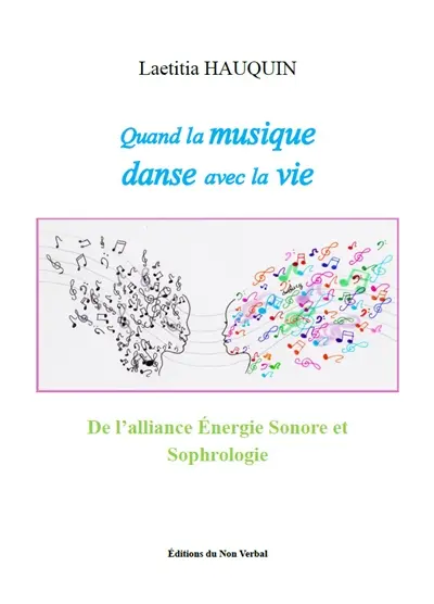 Quand la musique danse avec la vie : de l'alliance énergie sonore et sophrologie