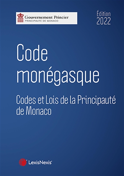 Code monégasque 2022 : codes et lois de la principauté de Monaco