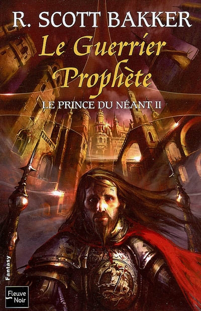 Le prince du néant. Vol. 2. Le guerrier prophète