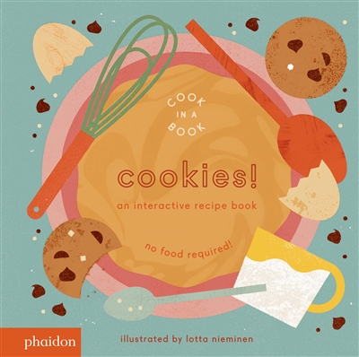 Cookies ! : an interactive recipe book : no food required !