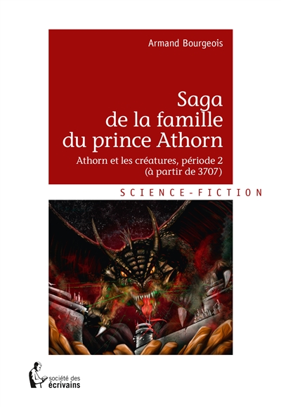 Saga de la famille du prince athorn : Athorn et les créatures, période 2 (à partir de 3707)