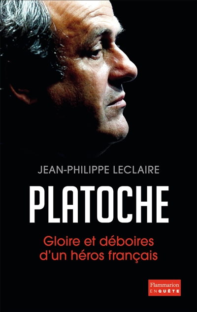 Platoche : gloire et déboires d'un héros français