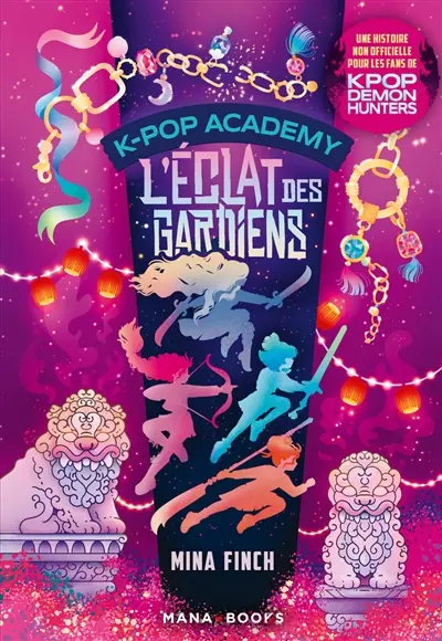 K-pop academy. Vol. 4. L'éclat des gardiens