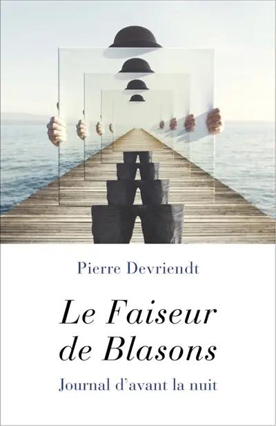 Le Faiseur de Blasons : Journal d'avant la nuit
