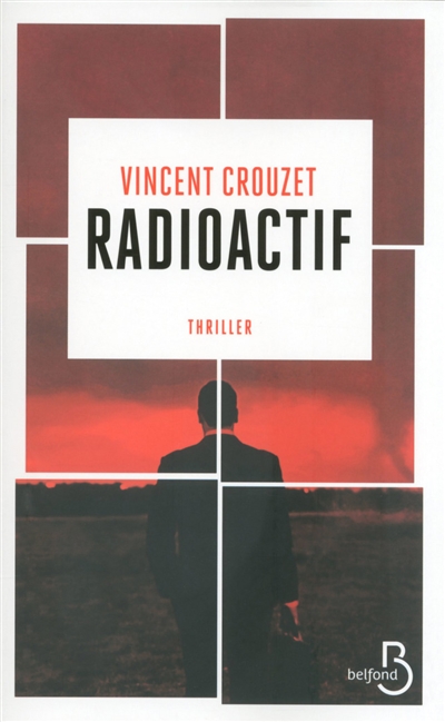 Radioactif : thriller