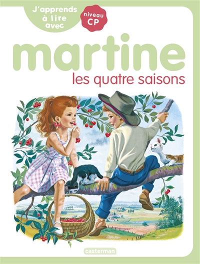 J'apprends à lire avec Martine : niveau CP. Martine et les quatre saisons