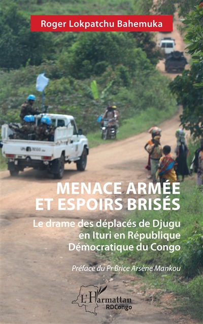 Menace armée et espoirs brisés : le drame des déplacés de Djugu en Ituri en République démocratique du Congo