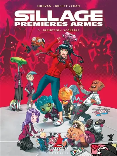 Sillage : premières armes. Vol. 3. Irruption scolaire