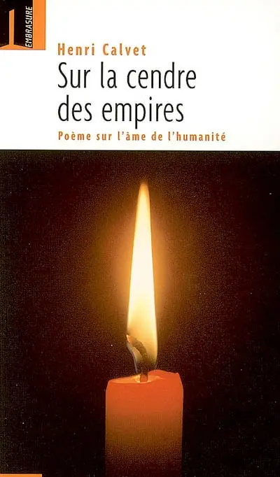 Sur la cendre des empires : poème sur l'âme de l'humanité