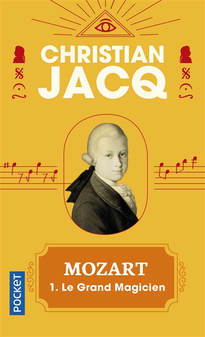 Mozart. Vol. 1. Le grand magicien