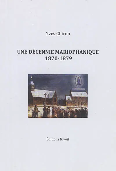 Une décennie mariophanique : 1870-1879