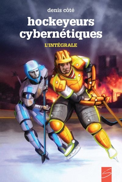 Hockeyeurs cybernétiques : intégrale