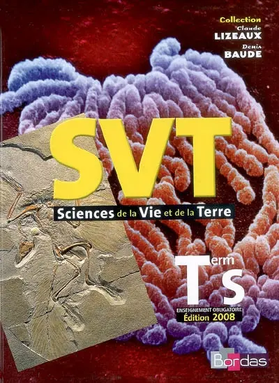 SVT, sciences de la vie et de la Terre, terminale S, enseignement obligatoire : manuel de l'élève