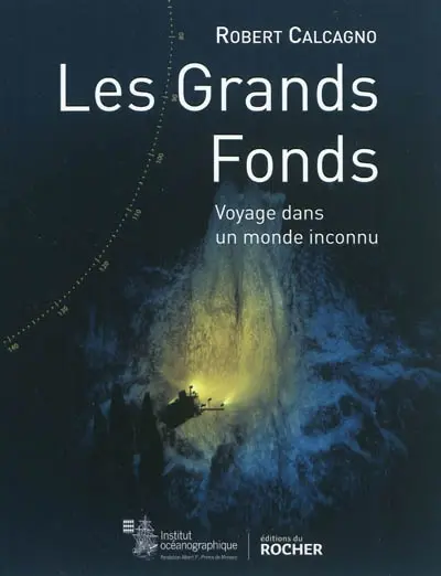 Les grands fonds marins : voyage dans un monde inconnu